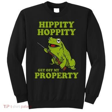 Hippity Hoppity Get Off My Property Frog Meme Sweatshirt