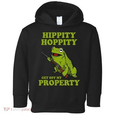 Hippity Hoppity Get Off My Property Frog Meme Toddler Hoodie