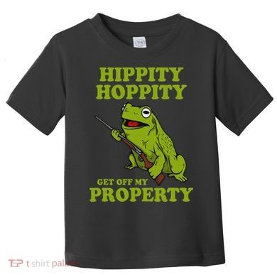 Hippity Hoppity Get Off My Property Frog Meme Toddler T-Shirt