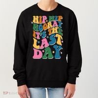 Hip Hip Hooray Its The Last Day Schools Out Women's Sweatshirt thumb 0