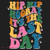 Hip Hip Hooray Its The Last Day Schools Out Women's Sweatshirt thumb 2