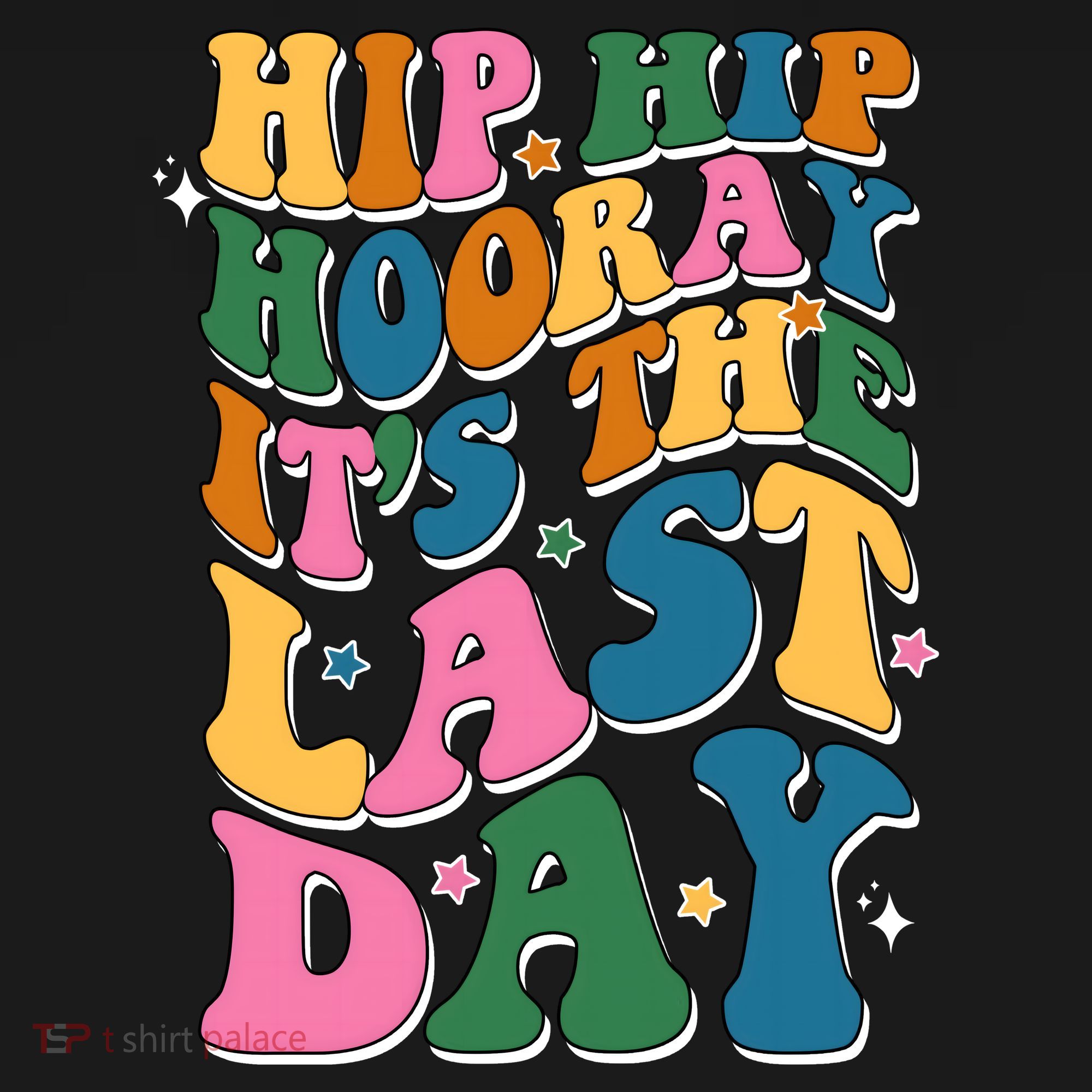 Hip Hip Hooray Its The Last Day Schools Out Coaster