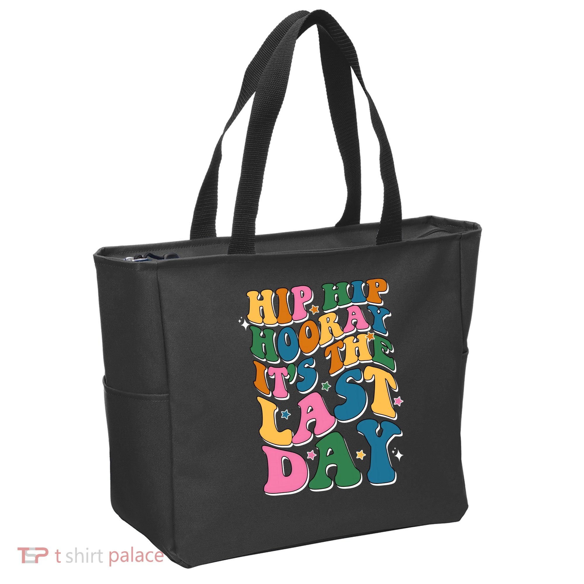 Hip Hip Hooray Its The Last Day Schools Out Tote Bag