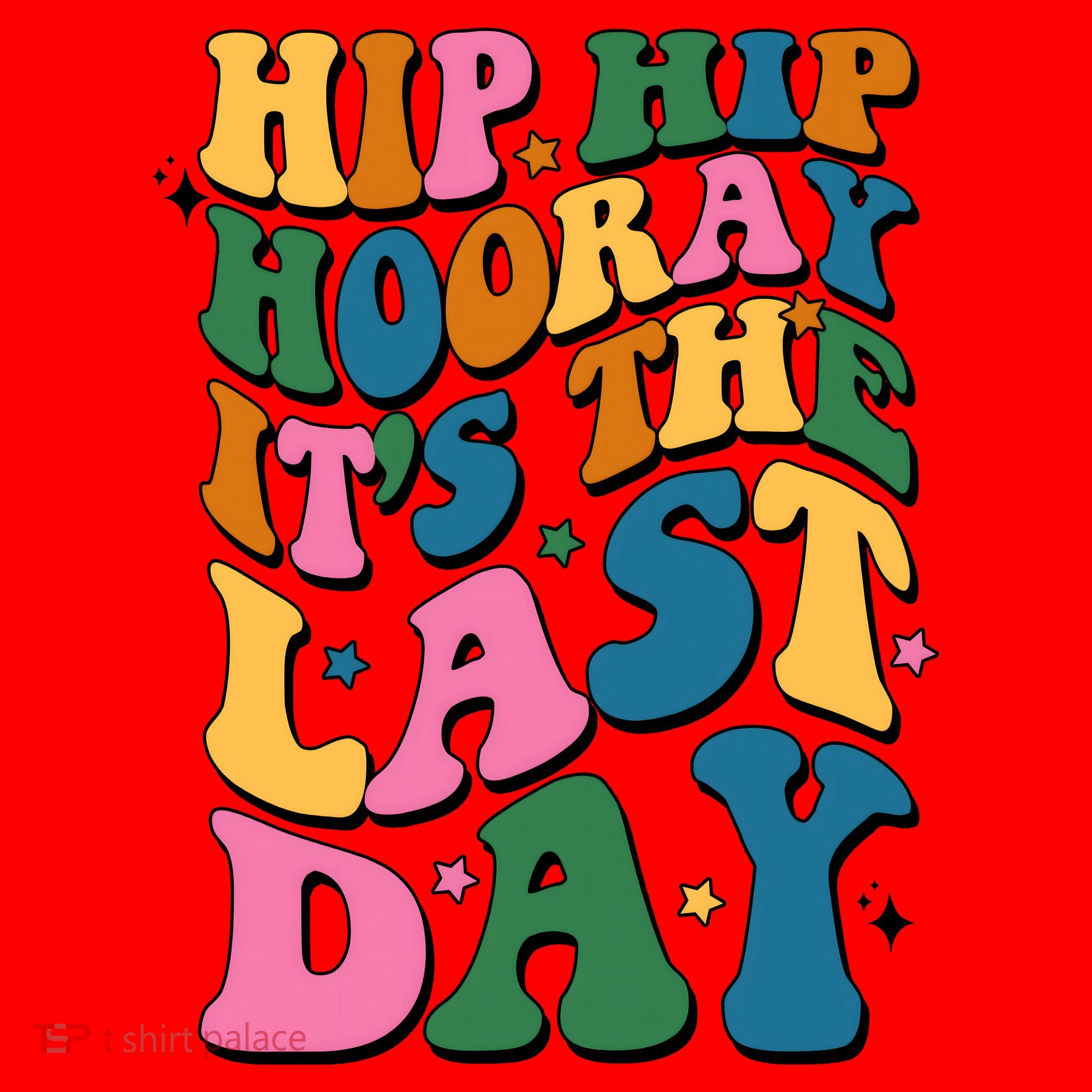 Hip Hip Hooray Its The Last Day Schools Out Santa Hat