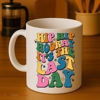 Hip Hip Hooray Its The Last Day Schools Out Coffee Mug thumb 4
