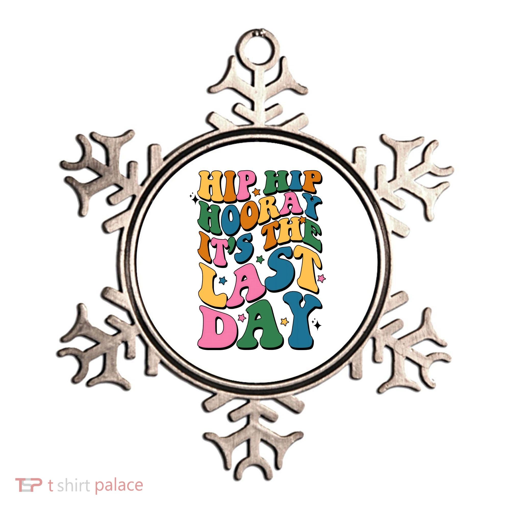 Hip Hip Hooray Its The Last Day Schools Out Ornament