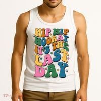 Hip Hip Hooray Its The Last Day Schools Out Tank Top thumb 3