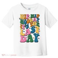 Hip Hip Hooray Its The Last Day Schools Out Toddler T-Shirt thumb 0