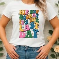 Hip Hip Hooray Its The Last Day Schools Out Women's T-Shirt thumb 2