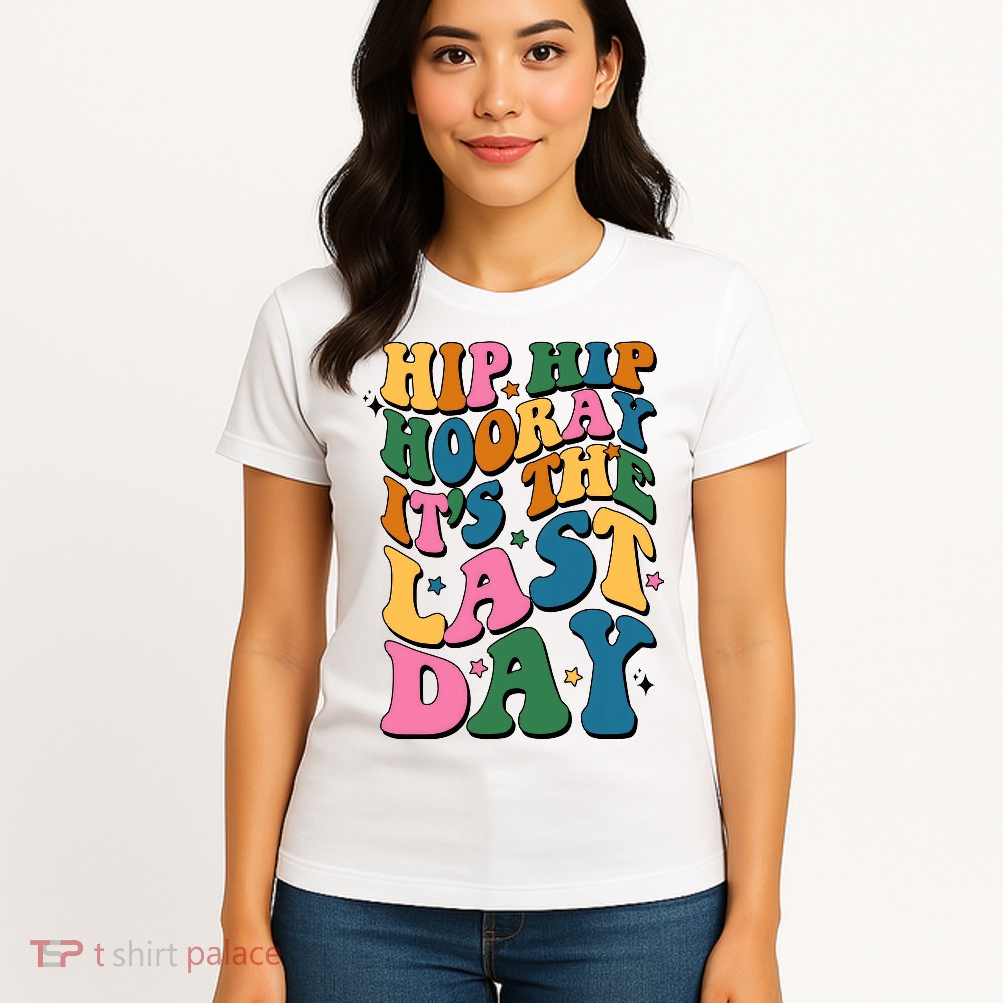 Hip Hip Hooray Its The Last Day Schools Out Women's T-Shirt