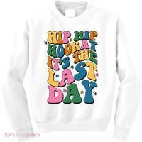 Hip Hip Hooray Its The Last Day Schools Out Kids Sweatshirt thumb 0