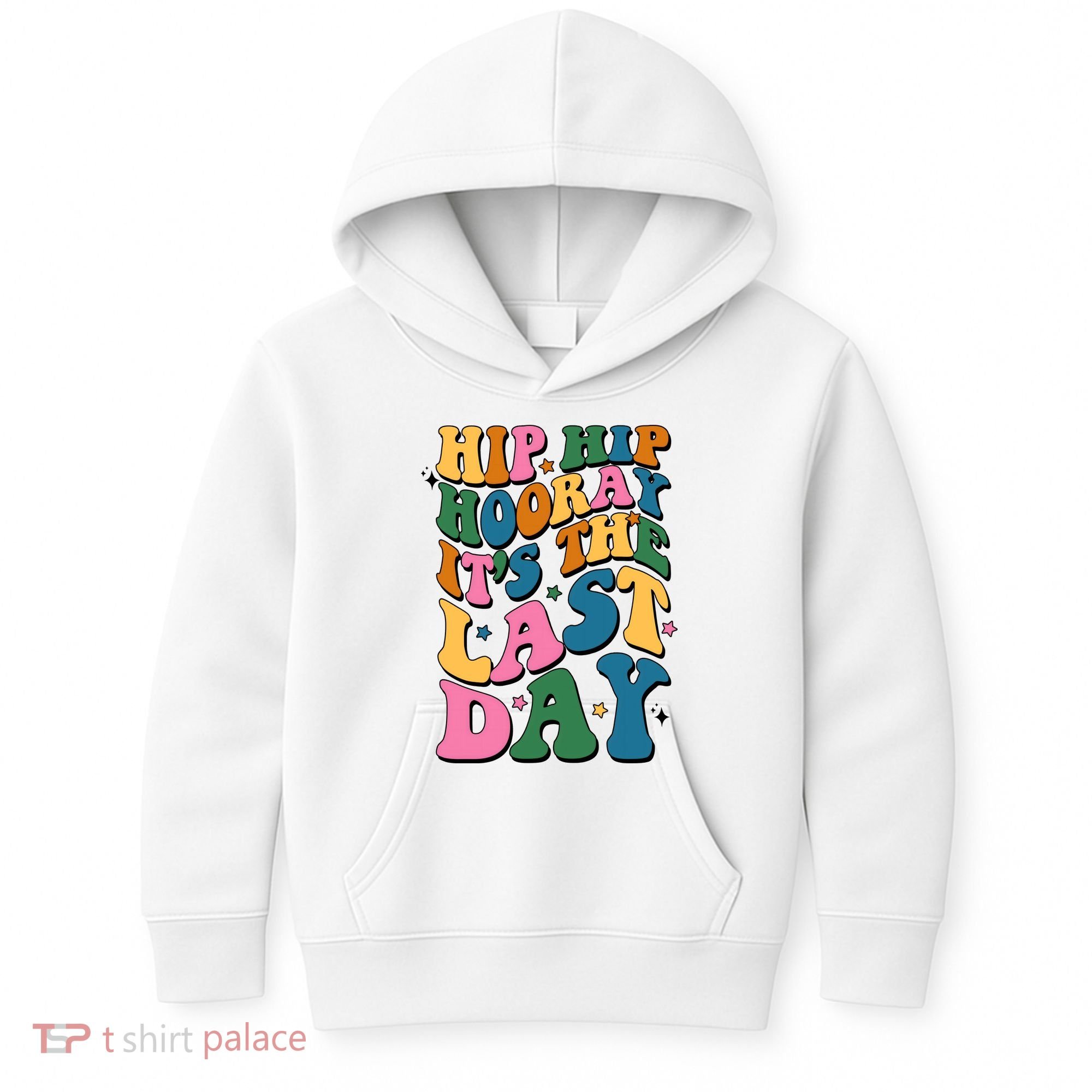 Hip Hip Hooray Its The Last Day Schools Out Kids Hoodie