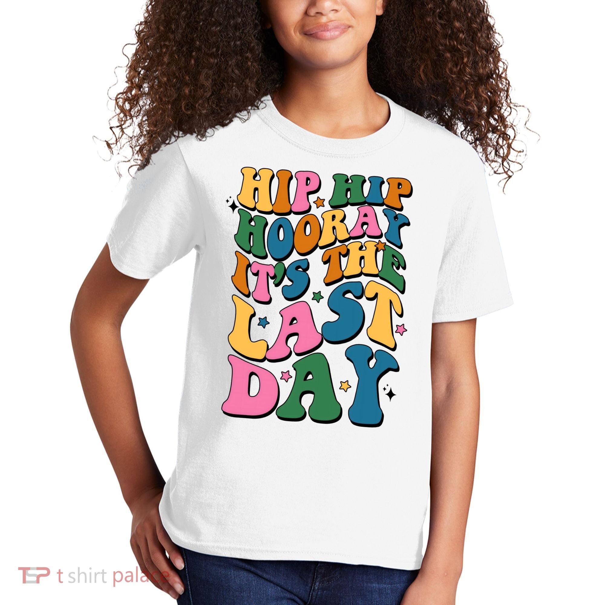 Hip Hip Hooray Its The Last Day Schools Out Kids T-Shirt