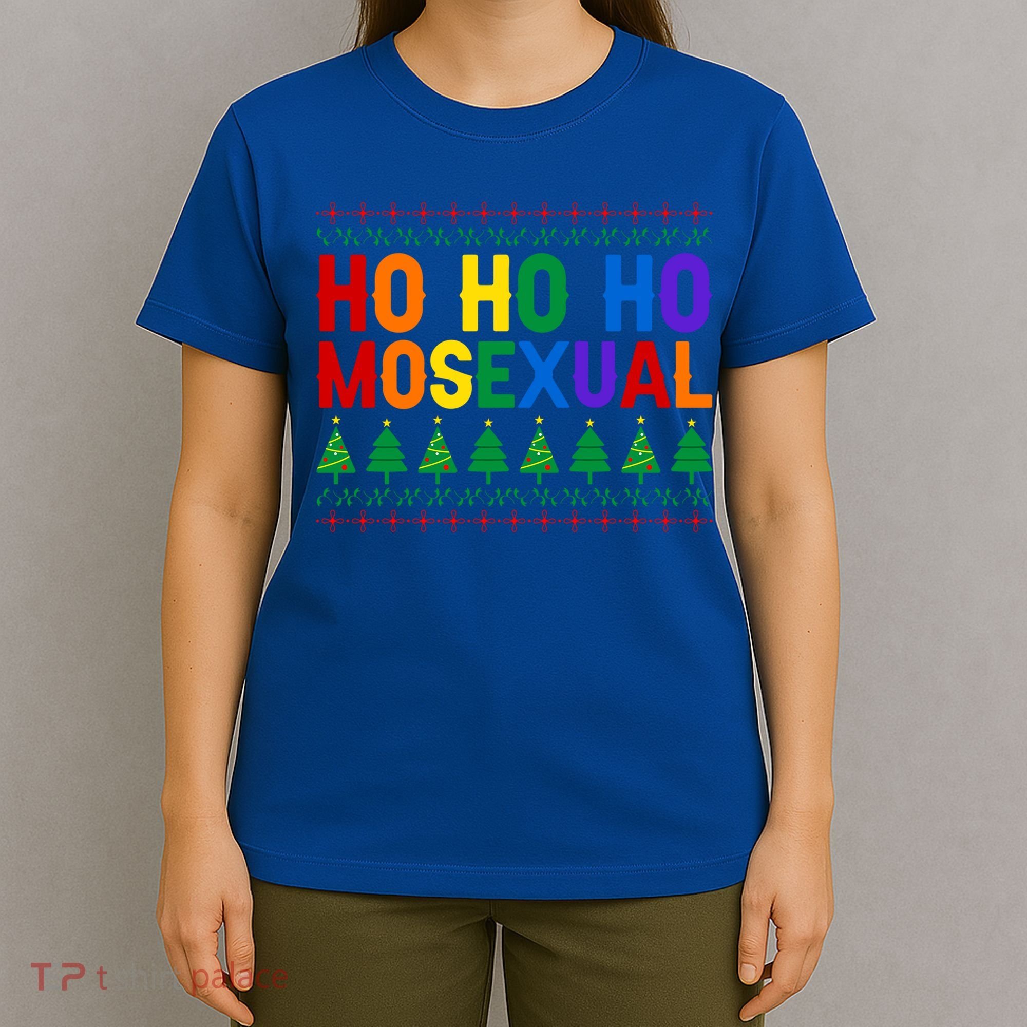 Ho Ho Homosexual Ugly Xmas Sweater Funny Lgbt Christmas Gift T-Shirt
