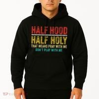Half Holy Half Hood Pray With Me DonT Play With Me Hoodie thumb 2