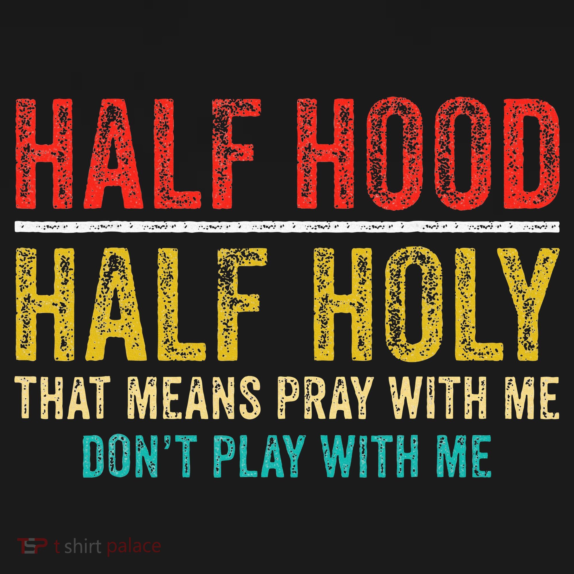Half Holy Half Hood Pray With Me DonT Play With Me Sweatshirt
