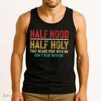 Half Holy Half Hood Pray With Me DonT Play With Me Tank Top thumb 3
