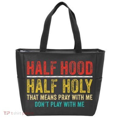 Half Holy Half Hood Pray With Me DonT Play With Me Tote Bag