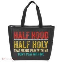 Half Holy Half Hood Pray With Me DonT Play With Me Tote Bag thumb 0