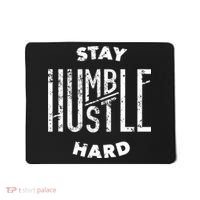 Hustler Hip Hop Lover Stay Humble Hustle Hard Christmas Gift Mousepad thumb 0