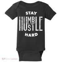 Hustler Hip Hop Lover Stay Humble Hustle Hard Christmas Gift Baby Bodysuit thumb 0