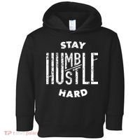 Hustler Hip Hop Lover Stay Humble Hustle Hard Christmas Gift Toddler Hoodie thumb 0