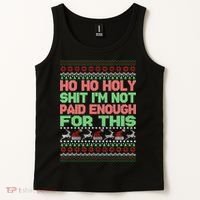 Ho Ho Holy Sh!t I'm Not Paid Enough For This  Tank Top thumb 2