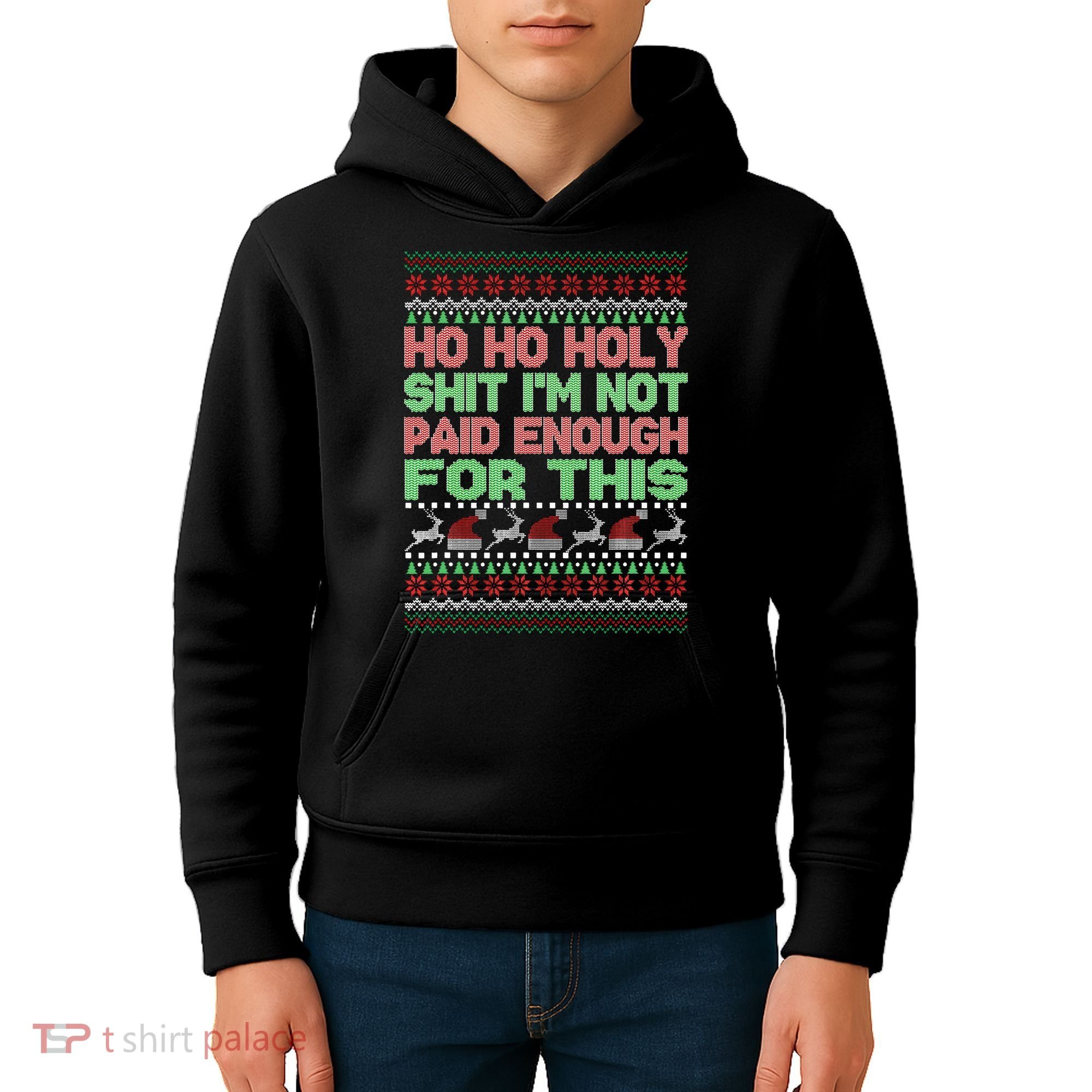 Ho Ho Holy Sh!t I'm Not Paid Enough For This  Kids Hoodie