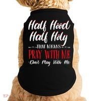 Half Hood Half Holy Pray With Me Dont Play With Me Doggie Tank thumb 0