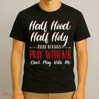 Half Hood Half Holy Pray With Me Dont Play With Me T-Shirt thumb 3