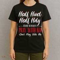 Half Hood Half Holy Pray With Me Dont Play With Me T-Shirt thumb 4