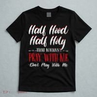 Half Hood Half Holy Pray With Me Dont Play With Me T-Shirt thumb 5
