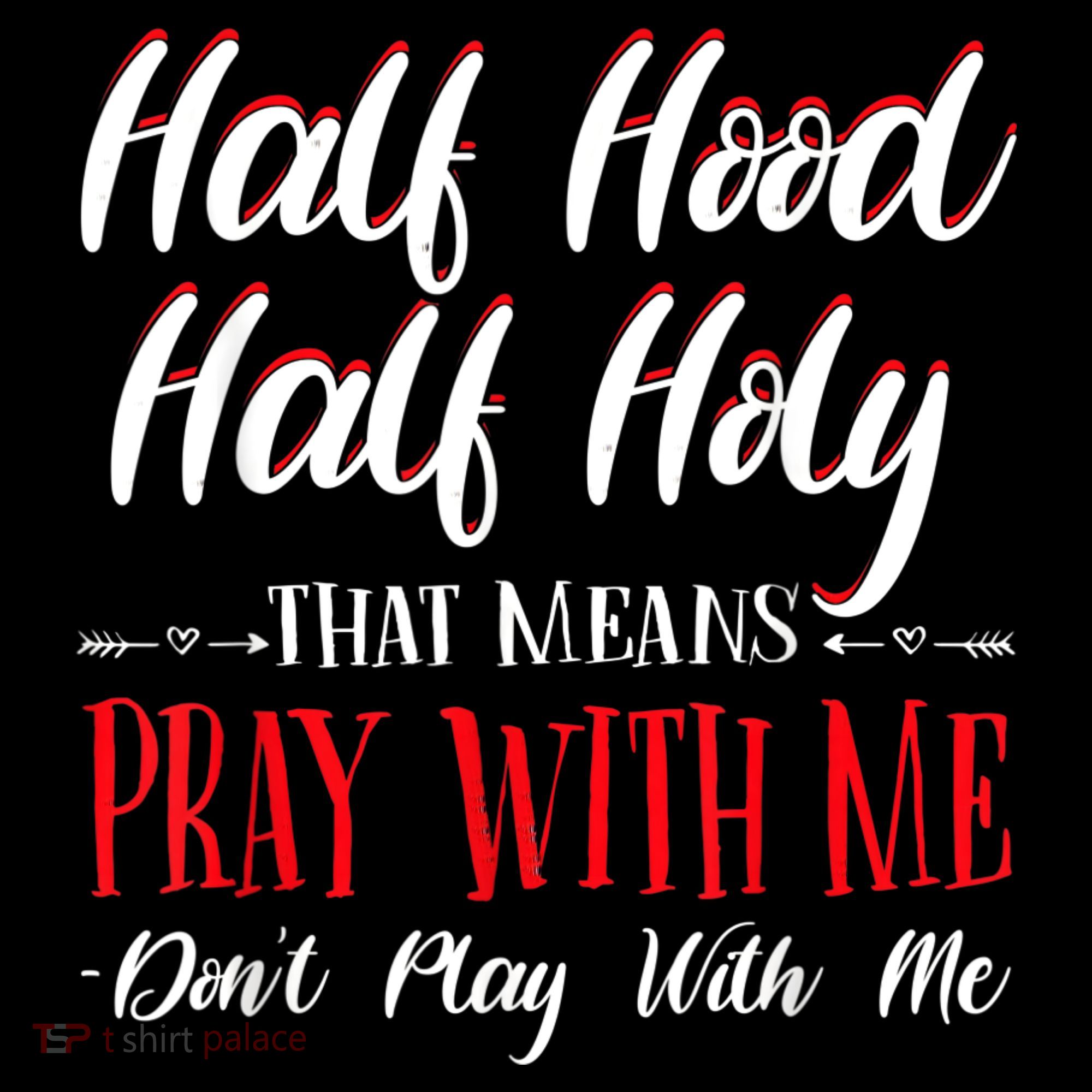 Half Hood Half Holy Pray With Me Dont Play With Me Women's Hoodie