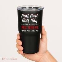 Half Hood Half Holy Pray With Me Dont Play With Me Tumbler thumb 2