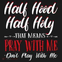 Half Hood Half Holy Pray With Me Dont Play With Me Mousepad thumb 1