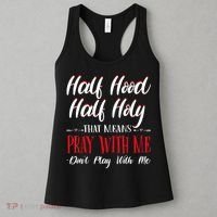 Half Hood Half Holy Pray With Me Dont Play With Me Women's Tank Top thumb 3