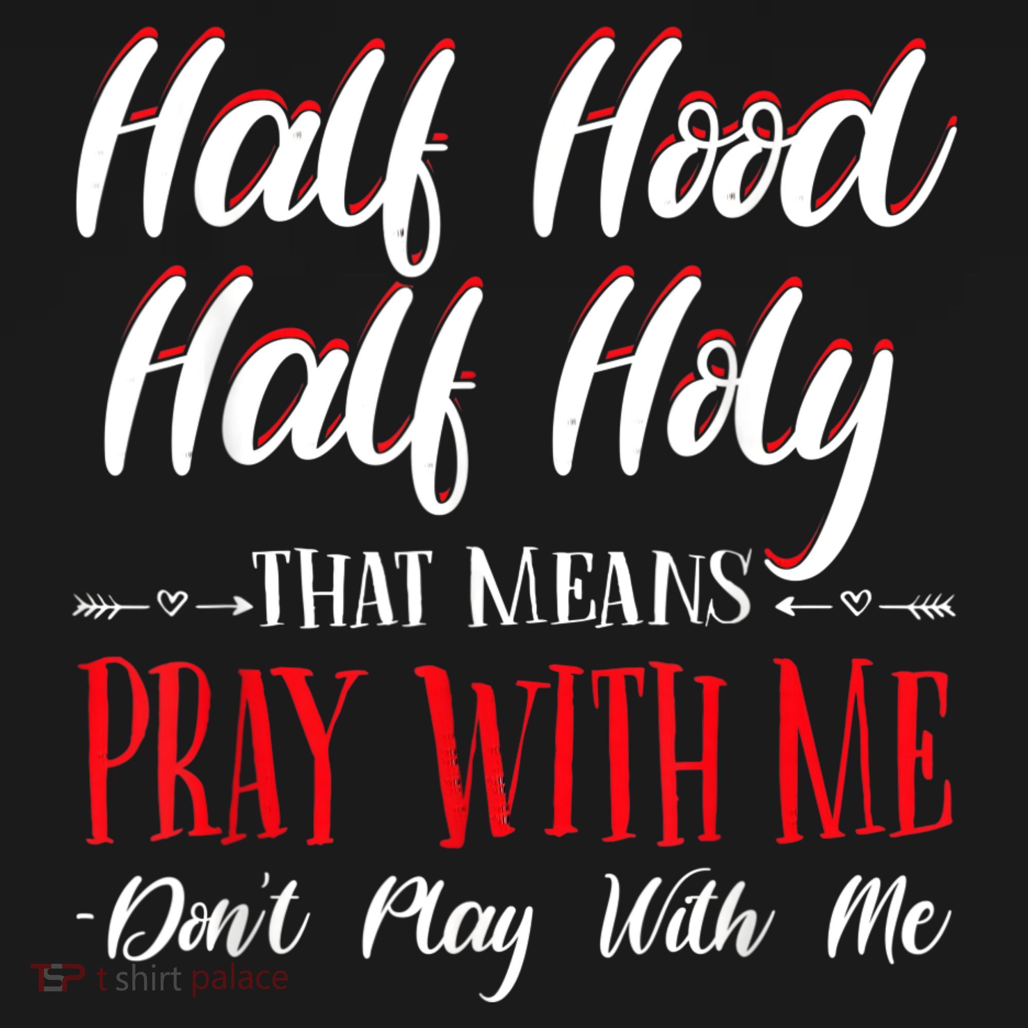 Half Hood Half Holy Pray With Me Dont Play With Me Women's Tank Top