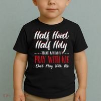 Half Hood Half Holy Pray With Me Dont Play With Me Toddler T-Shirt thumb 2