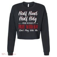 Half Hood Half Holy Pray With Me Dont Play With Me Cropped Pullover Crew thumb 0