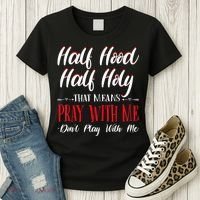 Half Hood Half Holy Pray With Me Dont Play With Me Women's T-Shirt thumb 3