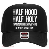 Half Hood Half Holy That Means Pray With Me Funny Christian Hat thumb 0