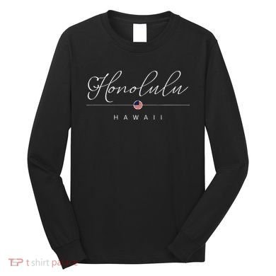Honolulu Hawaii HI On Honolulu Long Sleeve Shirt