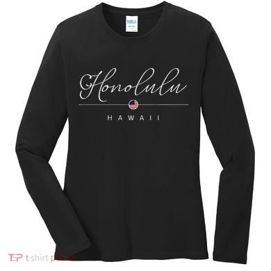 Honolulu Hawaii HI On Honolulu Women's Long Sleeve Shirt