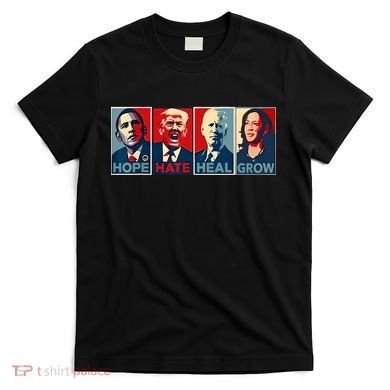 Hope Hate Heal Grow T-Shirt