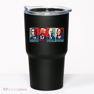 Hope Hate Heal Grow Tumbler