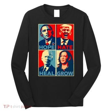 Hope Hate Heal Grow Long Sleeve Shirt