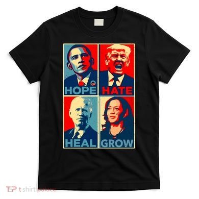 Hope Hate Heal Grow T-Shirt