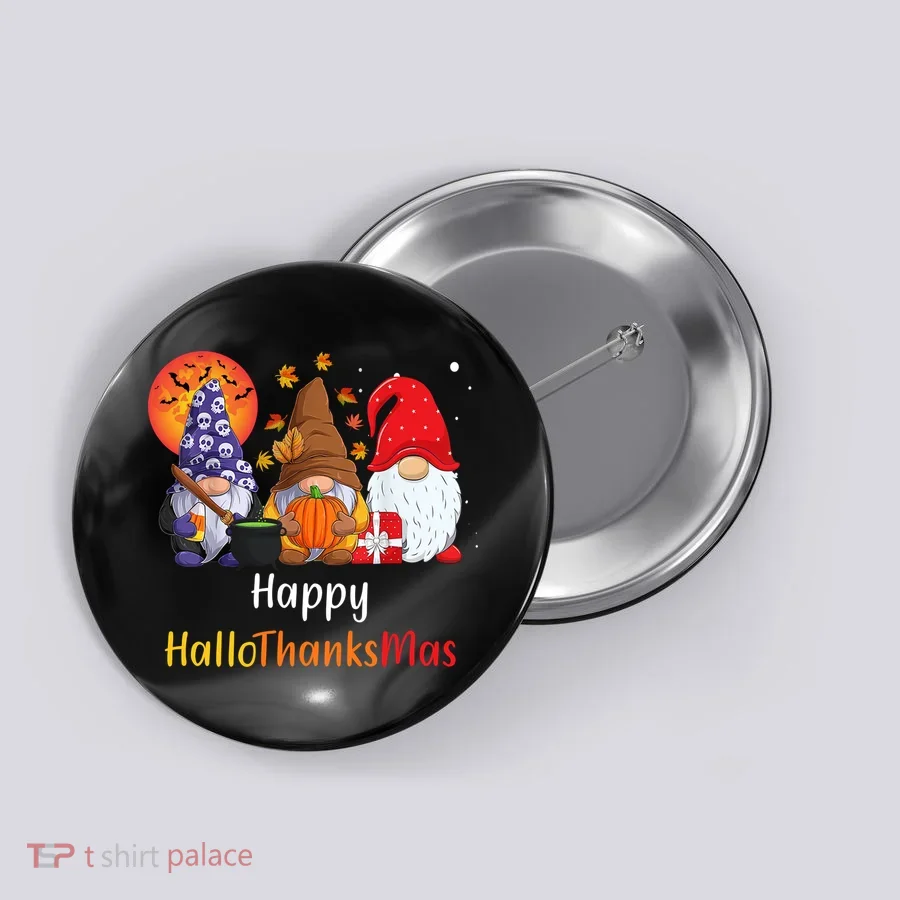 Happy Hallothanksmas Holiday Gnomes Button