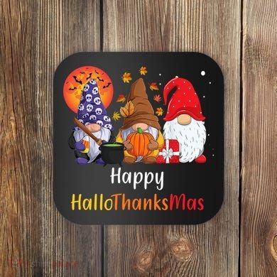 Happy Hallothanksmas Holiday Gnomes Coaster
