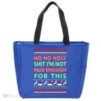 Ho Ho Holy Shit IM Not Paid Enough For This Ugly Christmas Gift Tote Bag thumb 0